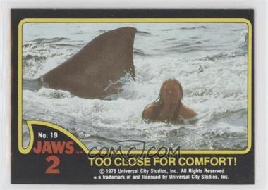 1978 Topps Jaws 2 - [Base] #19 - Too Close for Comfort!