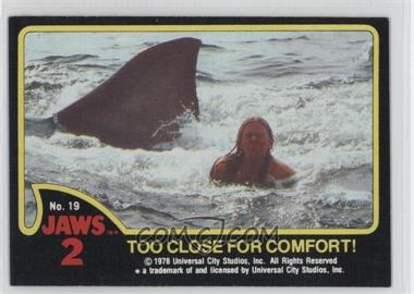 1978 Topps Jaws 2 - [Base] #19 - Too Close for Comfort!