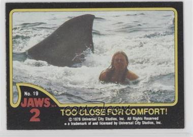 1978 Topps Jaws 2 - [Base] #19 - Too Close for Comfort!