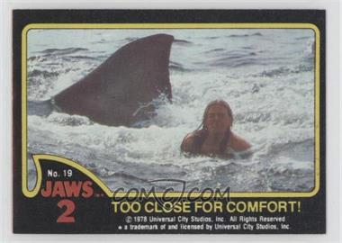 1978 Topps Jaws 2 - [Base] #19 - Too Close for Comfort!