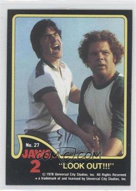 1978 Topps Jaws 2 - [Base] #27 - "Look Out!!!"