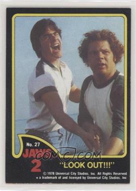 1978 Topps Jaws 2 - [Base] #27 - "Look Out!!!"