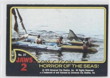 1978 Topps Jaws 2 - [Base] #37 - Horror of the Seas!