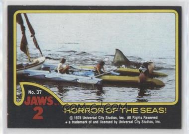 1978 Topps Jaws 2 - [Base] #37 - Horror of the Seas!
