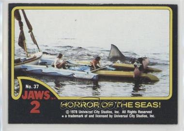 1978 Topps Jaws 2 - [Base] #37 - Horror of the Seas!