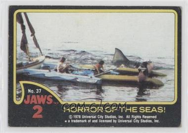 1978 Topps Jaws 2 - [Base] #37 - Horror of the Seas!