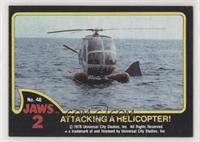 Attacking a Helicopter!