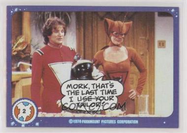 1978 Topps Mork & Mindy - [Base] #2 - Mork, That's the last time...