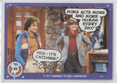 1978 Topps Mork & Mindy - [Base] #25 - Mork Acts More and More Human Every Day!
