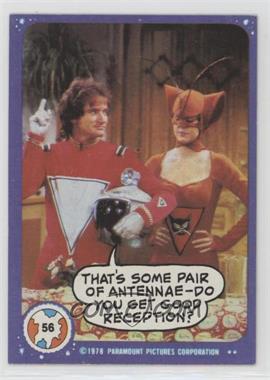 1978 Topps Mork & Mindy - [Base] #56 - That's some pair of antennae - Do you get good reception?