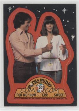 1978 Topps Mork & Mindy - Stickers #20 - For me? How … err … sweet! [Poor to Fair]