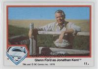 Glenn Ford as Jonathan Kent