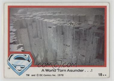 1978 Topps Superman The Movie - [Base] #18 - A World Torn Asunder! [Good to VG‑EX]