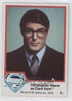 Christoper Reeve as Clark Kent