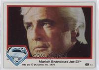 Marlon Brando as Jor-El