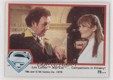 1978 Topps Superman The Movie - [Base] #75 - Lex Luthor and Eve... Companions in Villainy!