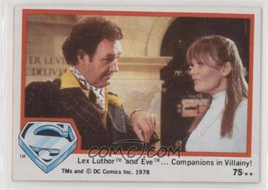 1978 Topps Superman The Movie - [Base] #75 - Lex Luthor and Eve... Companions in Villainy!