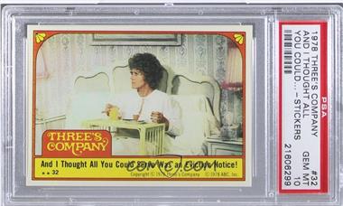 1978 Topps Three's Company - Stickers #32 - And I Thought All You Could Serve Was an Eviction Notice! [PSA 10 GEM MT]