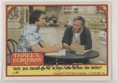 1978 Topps Three's Company - Stickers #42 - Jack, you should go far in life -- the farther the better!