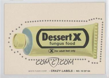 1979 Fleer Crazy Labels - [Base] #10 - Dessert X (Fan Back)