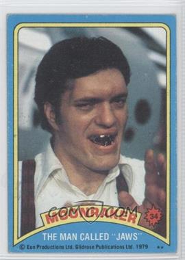 1979 Topps James Bond: Moonraker - [Base] #34 - The man called "Jaws"