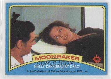 1979 Topps James Bond: Moonraker - [Base] #39 - Holly-Captured by Drax! [Poor to Fair]
