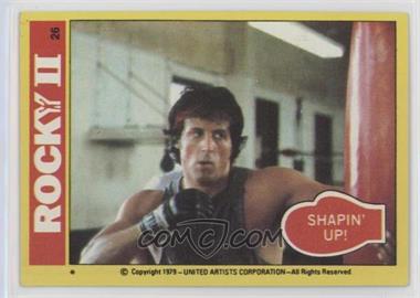 1979 Topps Rocky II - [Base] #26 - Shapin' Up!