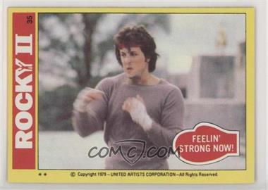 1979 Topps Rocky II - [Base] #35 - Feelin' Strong Now!