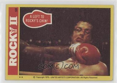 1979 Topps Rocky II - [Base] #59 - A Left To Rocky's Chin! [Good to VG‑EX]