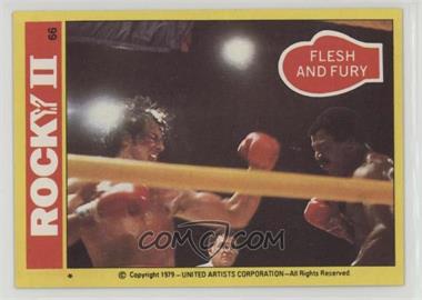 1979 Topps Rocky II - [Base] #66 - Flesh And Fury