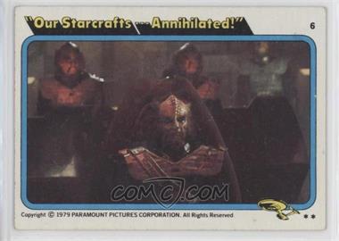 1979 Topps Star Trek: The Motion Picture - [Base] #6 - "Our Starcrafts... Annihilated!"