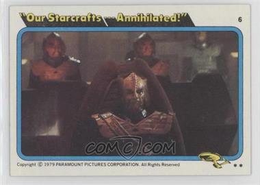 1979 Topps Star Trek: The Motion Picture - [Base] #6 - "Our Starcrafts... Annihilated!"