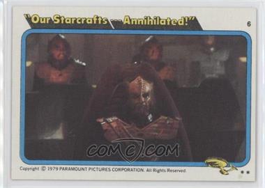 1979 Topps Star Trek: The Motion Picture - [Base] #6 - "Our Starcrafts... Annihilated!"