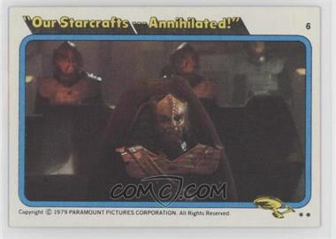 1979 Topps Star Trek: The Motion Picture - [Base] #6 - "Our Starcrafts... Annihilated!"