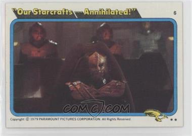 1979 Topps Star Trek: The Motion Picture - [Base] #6 - "Our Starcrafts... Annihilated!"