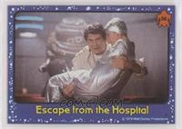 Escape from the Hospital