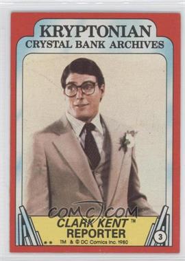 1980 Topps Superman II - [Base] #3 - Clark Kent - Reporter