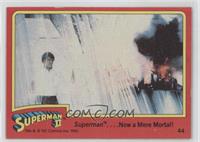 Superman... Now a Mere Mortal!