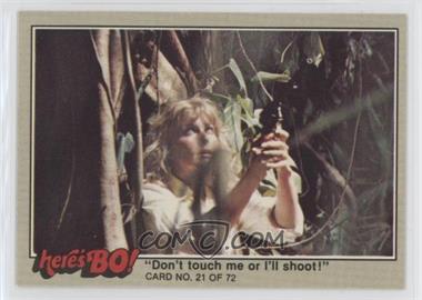 1981 Fleer Here's Bo! - [Base] #21 - "Don't Touch Me or I'll Shoot" [Noted]