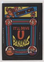 It'll Drive U Bananas