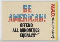 Be American! Offend All Minorities Equally! [Noted]