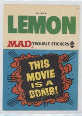 1983 Fleer Mad Stickers - Trouble Stickers #_NoN - This Movie is a bomb!