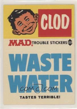 1983 Fleer Mad Stickers - Trouble Stickers #_NoN - Waste Water Tastes Terrible!