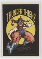 Thunder Thighs