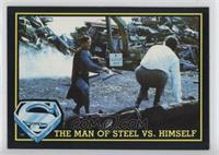 The Man Of Steel Vs. Himself