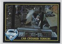 Car Crusher Terror!