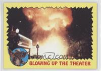 Blowing up the Theater