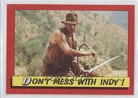 Don't Mess with Indy!