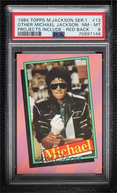 1984 Topps Michael Jackson - [Base] #13 - Michael Jackson [PSA 8 NM‑MT]