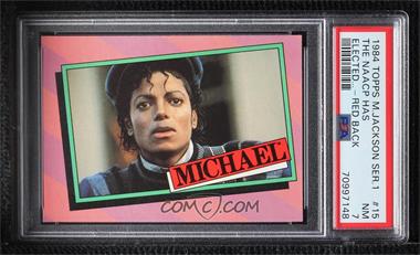 1984 Topps Michael Jackson - [Base] #15 - Michael Jackson [PSA 7 NM]